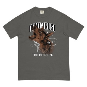 DON'T TRUST HR SHIRT